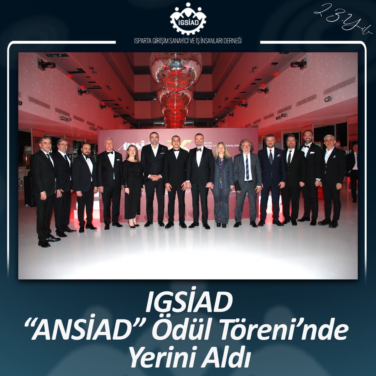 igsiad's tweet photo. IGSİAD, ANSİAD Ödül Töreni’nde Yerini Aldı
Antalya Sanayici ve İş İnsanları Derneği’nin (ANSİAD) Geleneksel Ödül Töreni’nde yılın başarılı iş insanı, sanat ve medya ödülleri sahiplerini bulurken, Isparta Girişimci Sanayici ve İş İnsanları Derneği de etkinlikte yerini aldı. https://t.co/JshiBZdKo7