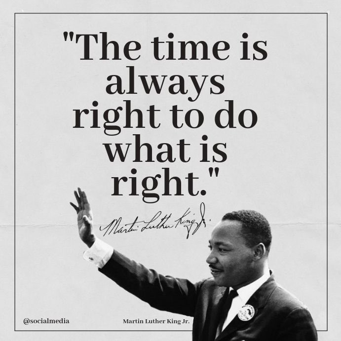 Today, we celebrate the legacy of Dr. Martin Luther King, Jr.

As we move into a new chapter of America, let us not forget the words spoken by Dr. King, “The time is always right to do what is right.”

Let us continue to do what is right, the time is now.