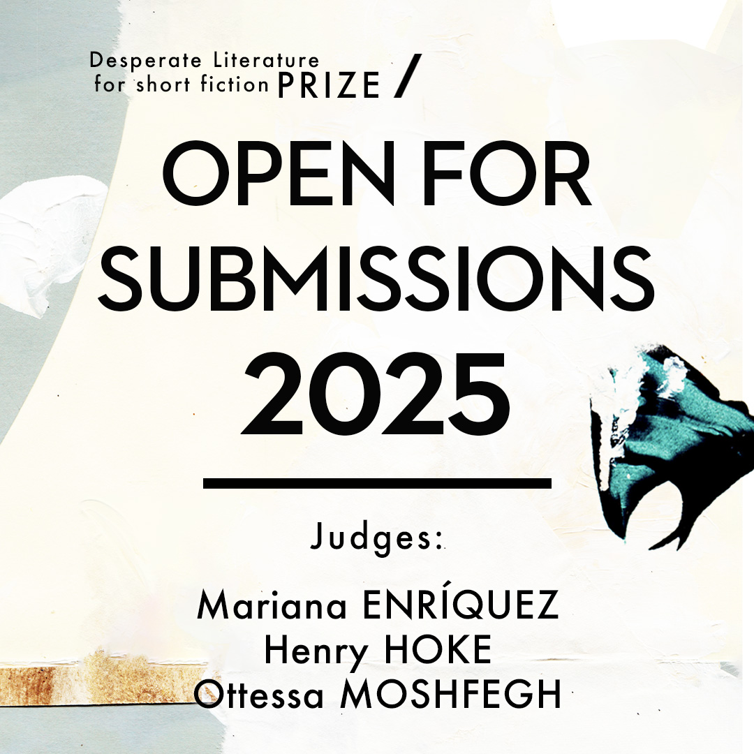 Desperate Literature (@desperatelit) on Twitter photo 2025 PRIZE NOW OPEN
Calling writers of innovative fiction under 2k words!
Prizes: €2000 or 1000€, residencies <a href="/civitellaitaly/">Civitella Ranieri</a> and (NEW) at DL in Madrid, manuscript assessment w/
<a href="/TLCUK/">The Literary Consultancy</a>, publication, salons, and more...
desperateliterature.com/prize 1/10 2025 PRIZE NOW OPEN
Calling writers of innovative fiction under 2k words!
Prizes: €2000 or 1000€, residencies <a href="/civitellaitaly/">Civitella Ranieri</a> and (NEW) at DL in Madrid, manuscript assessment w/
<a href="/TLCUK/">The Literary Consultancy</a>, publication, salons, and more...
desperateliterature.com/prize 1/10