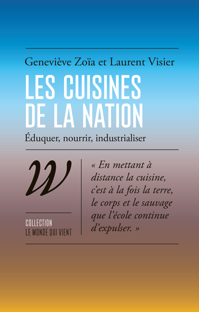 CEPEL (@cepel_um) on Twitter photo Parution de l’ouvrage de Geneviève Zoïa et Laurent Visier, Les Cuisines de la nation, Éduquer, nourrir, industrialiser, collection “Le Monde qui vient”.
wildproject.org/livres/les-cui… Parution de l’ouvrage de Geneviève Zoïa et Laurent Visier, Les Cuisines de la nation, Éduquer, nourrir, industrialiser, collection “Le Monde qui vient”.
wildproject.org/livres/les-cui…