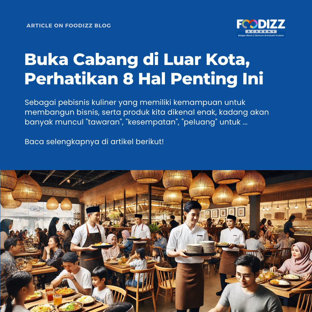 Foodizzid's tweet photo. [New Article] Buka Cabang di Luar Kota, Perhatikan 8 Hal Penting Ini: https://t.co/uY43c7oDin https://t.co/RBT6Zvx9Dx