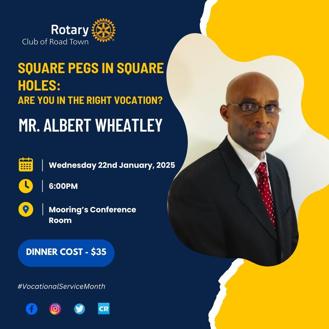 rotaryroadtown's tweet photo. Join us Wed, Jan 22, 2025, at the Moorings Conference Room for our bi-weekly meeting! Guest Speaker: Mr. Albert Wheatley on “Square Pegs in Square Holes—Are you in the right vocation?” Starts at 6 PM!

#RotaryClubofRoadTown #ServiceAboveSelf #VocationalServiceMonth https://t.co/W76pAnD62l