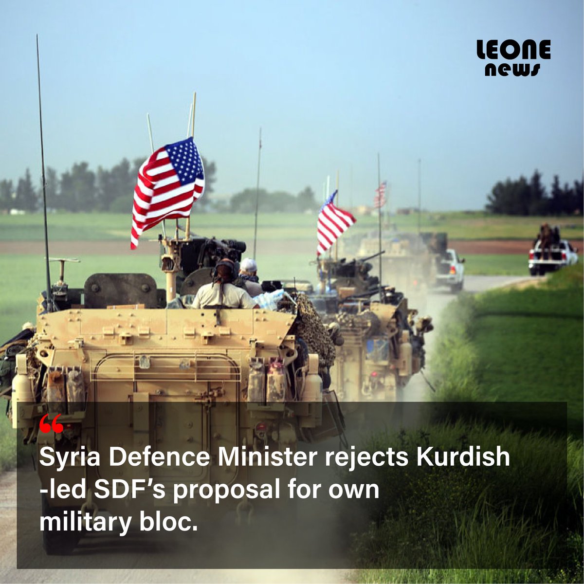 leone_news_'s tweet photo. Syria's new defense minister says its not appropriate for US backed Syria Democratic Forces(SDF) which is based in the north eastern part of the country to have its own bloc. https://t.co/F9p4c90nuz