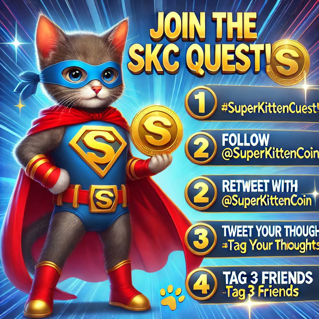 SuperKittenCoin's tweet photo. 🐾 Join the SuperKittenCoin (SKC) Quest! 🚀
1️⃣ Follow @SuperKittenCoin
2️⃣ Retweet with #SuperKittenCoin
3️⃣ Tweet your thoughts about SKC
4️⃣ Tag 3 friends who love crypto &amp; kittens!
🎉 Earn SKC tokens &amp; exclusive NFTs! Let’s make this the cutest crypto revolution! 😺 https://t.co/cmv6SVJ0yJ
