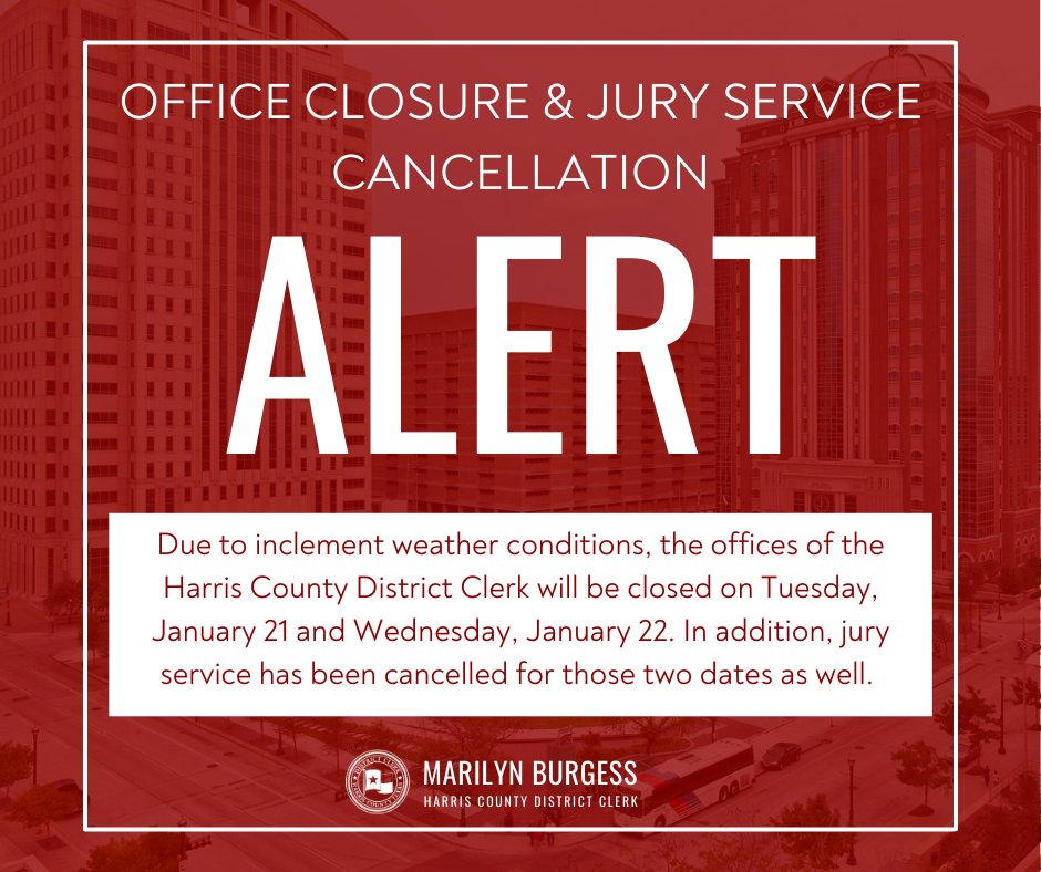 IMPORTANT ANNOUNCEMENT - Due to inclement weather conditions, the offices of the Harris County District Clerk will be closed on Tuesday, January 21 and Wednesday, January 22. Jury service has been cancelled for those two dates as well. Head to our Facebook page for more info.