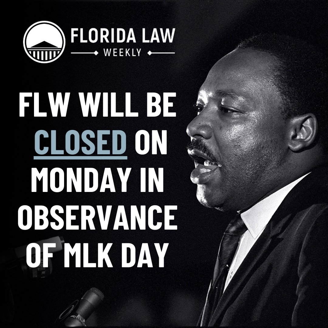 FLWCaseAlert's tweet photo. Good morning, Florida legal community and FLW subscribers! 🌅 

The FLW offices in Tallahassee will be closed all day today in observance of #MLKDay as we honor the legacy of Dr. Martin Luther King Jr. 

We will reopen Tuesday, Jan. 21, at 9 am.

1/ https://t.co/xDWiMCiGRP