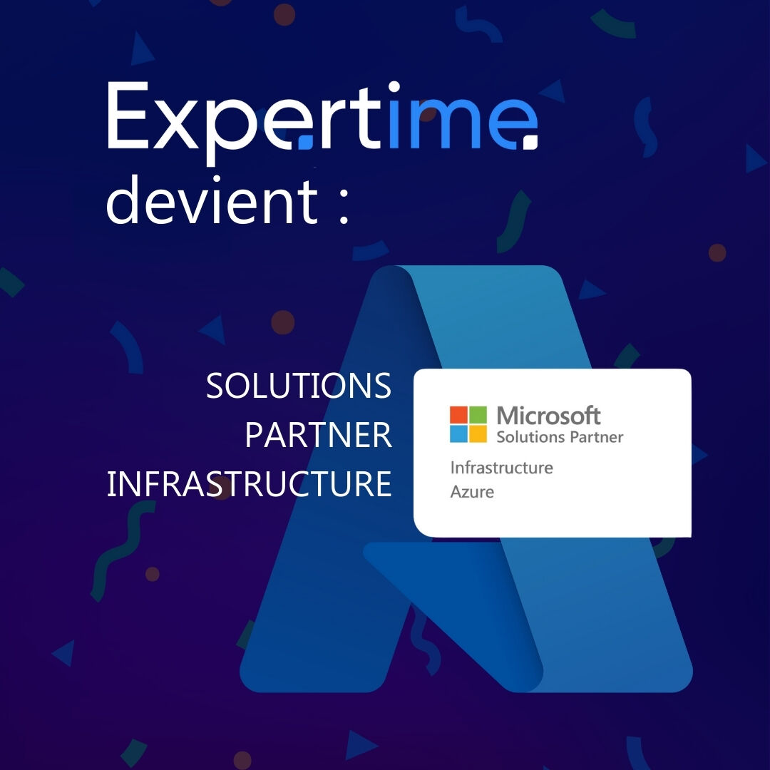 Expertime obtient le statut Solutions Partner Infrastructure de Microsoft Azure !

Ce nouveau domaine renforce nos expertises historiques (Business Apps, Data &amp; AI, Modern Work…) et notre capacité à accompagner nos clients dans leur transformation digitale.

Bravo à l’équipe !