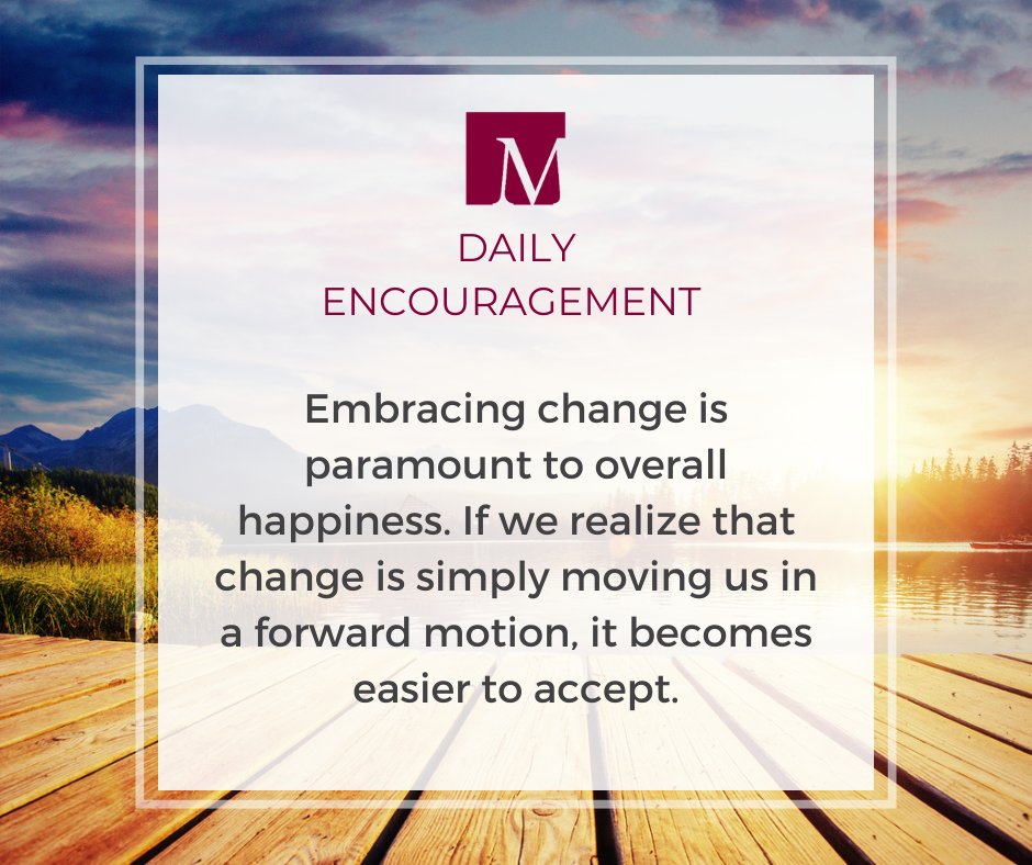 DAILY ENCOURAGEMENT | Embracing change is paramount to overall happiness. If we realize that change is simply moving us in a forward motion, it becomes easier to accept. ow.ly/Z6le50TLB7j 

#MarshallConnects #DailyEncouragement #EmotionalIntelligence