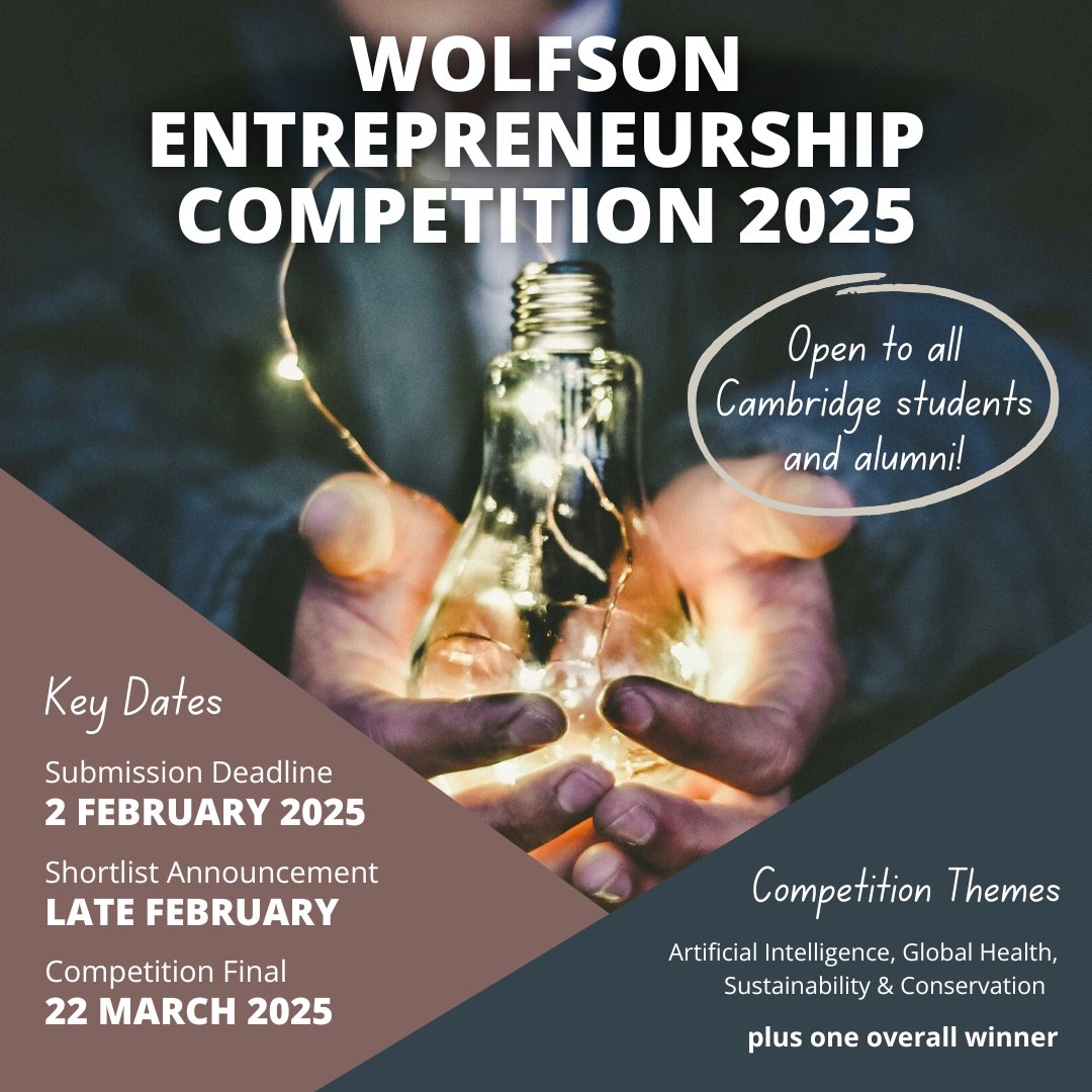 Calling for entries: the 2025 Wolfson Entrepreneurship Competition is now open! 💡 To enter, you just need an idea which you believe could develop into an entrepreneurial opportunity.

📅 Deadline: Sunday 2 February, midnight

Find out more: wolfson.cam.ac.uk/2025-wolfson-e…