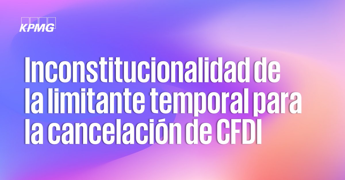 KPMGMEXICO's tweet photo. #FlashKPMG: ¿Es posible cancelar comprobantes fuera de los plazos señalados? 💡 Lee más en este enlace 🔗 https://t.co/BEucfP0j4I
#FlashFiscal https://t.co/wJqu8NDSY0