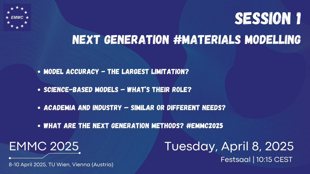 EMMC2025 presents Session 1, "Next Generation #MaterialsModelling", will discuss perspectives and visions for materials modelling such as model accuracy, the role of science-based models, needs of academia and industry, and next generation methods. #EMMC2025