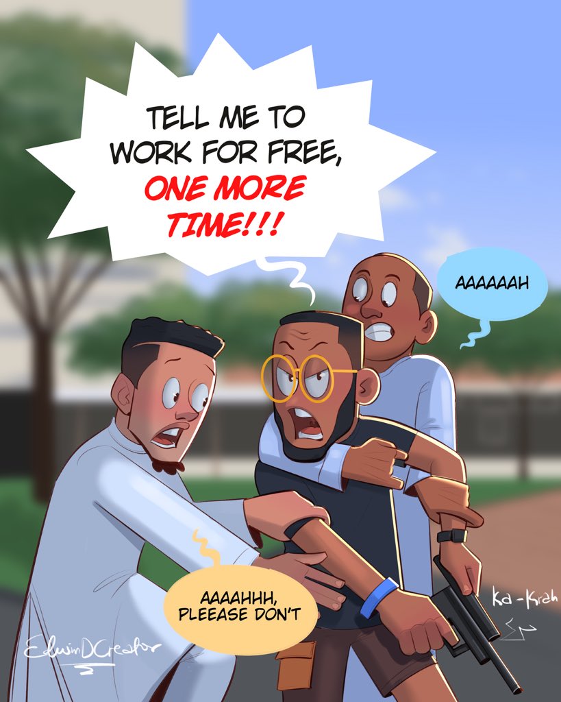 EdwinDcreator's tweet photo. Tell me to work for free, ONE MORE TIME https://t.co/fDymOeps8G