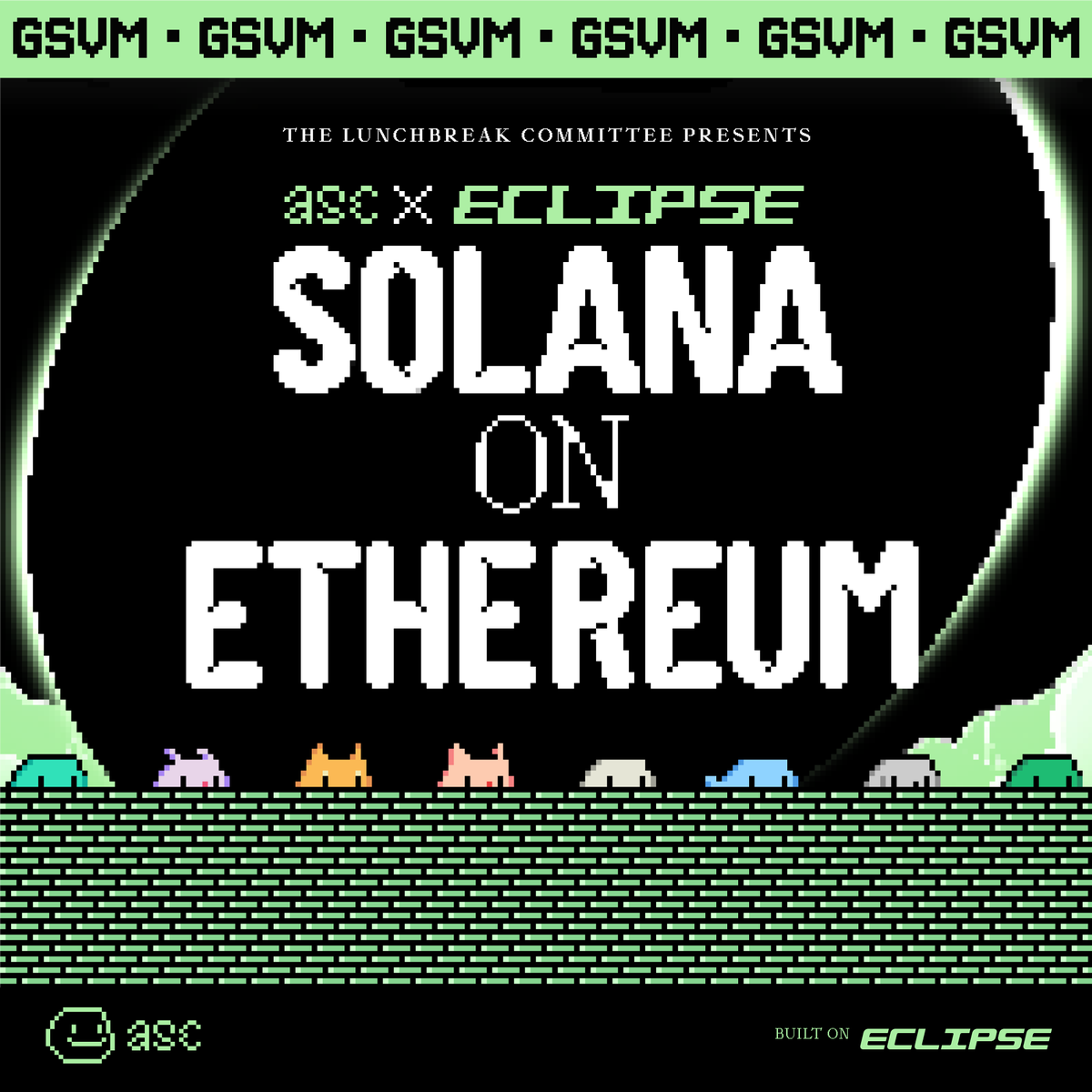 GSVM • GSVM • GSVM • GSVM • GSVM

The Lunchbreak Committee presents:

𝑆𝑂𝐿𝐴𝑁𝐴 𝑜𝑛 𝐸𝑇𝐻𝐸𝑅𝐸𝑈𝑀

Built on <a href="/EclipseFND/">Eclipse</a>