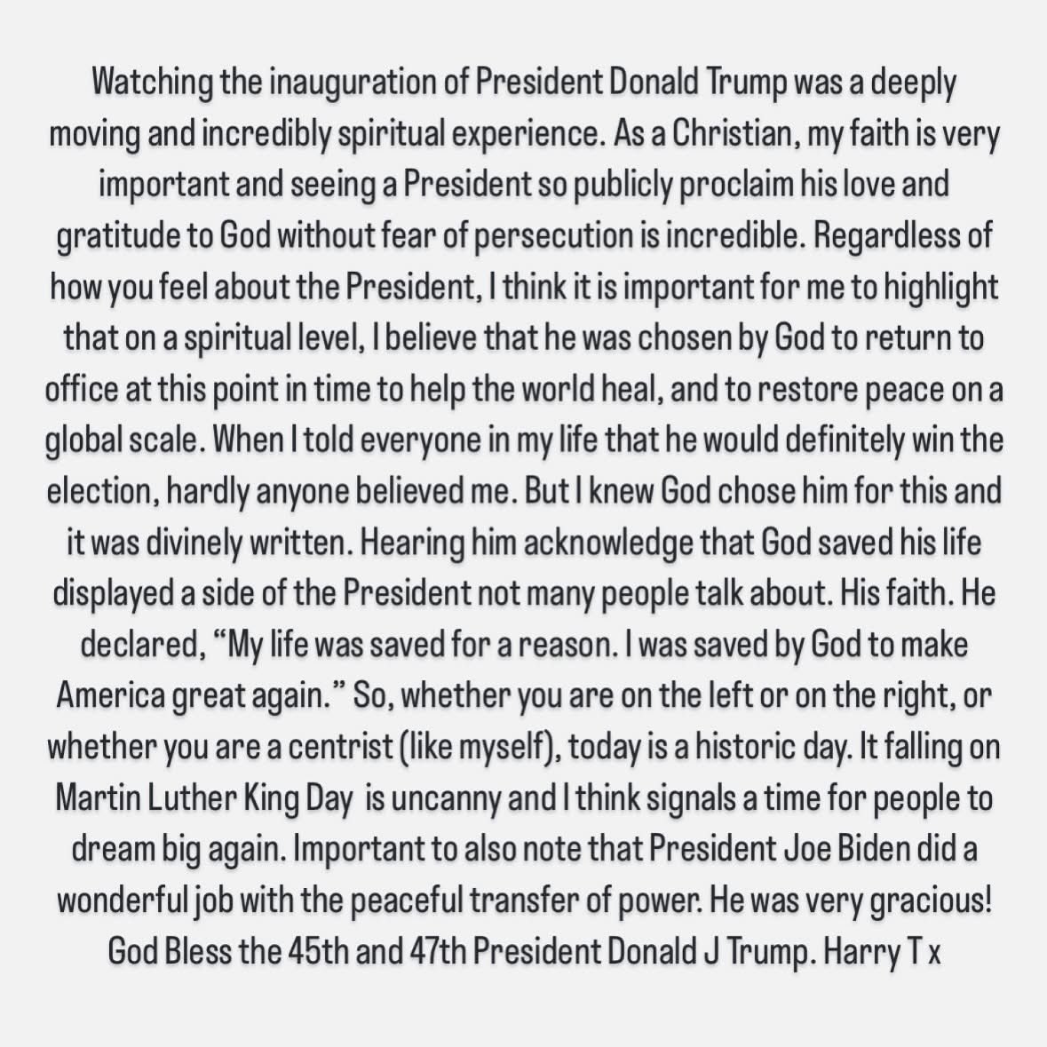 Today is a historic day. Whether you are blue, purple or red, please know that this election result was not only the will of the people, but also the will of God. The inauguration of President Donald Trump coinciding with MLK Day is a great sign of hope! God Bless. Harry T x