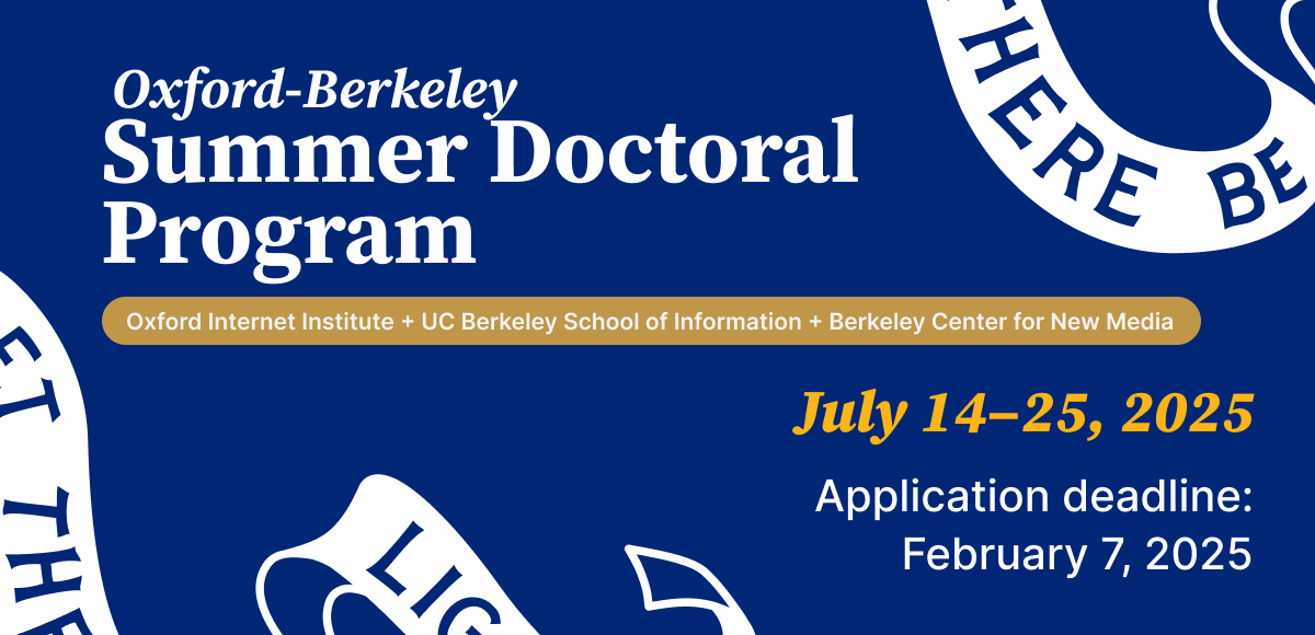 BerkeleyISchool's tweet photo. Application closes in 2 weeks!
Join us July 14–25 for the Oxford-Berkeley Summer Doctoral Program @UCBerkeley, an opportunity for students to learn from & engage with leading academics in information and internet studies. #OIISDP #OIIBerkeleySDP
Details:
https://t.co/tMHhAij6a1 https://t.co/R3GbjpKm3v