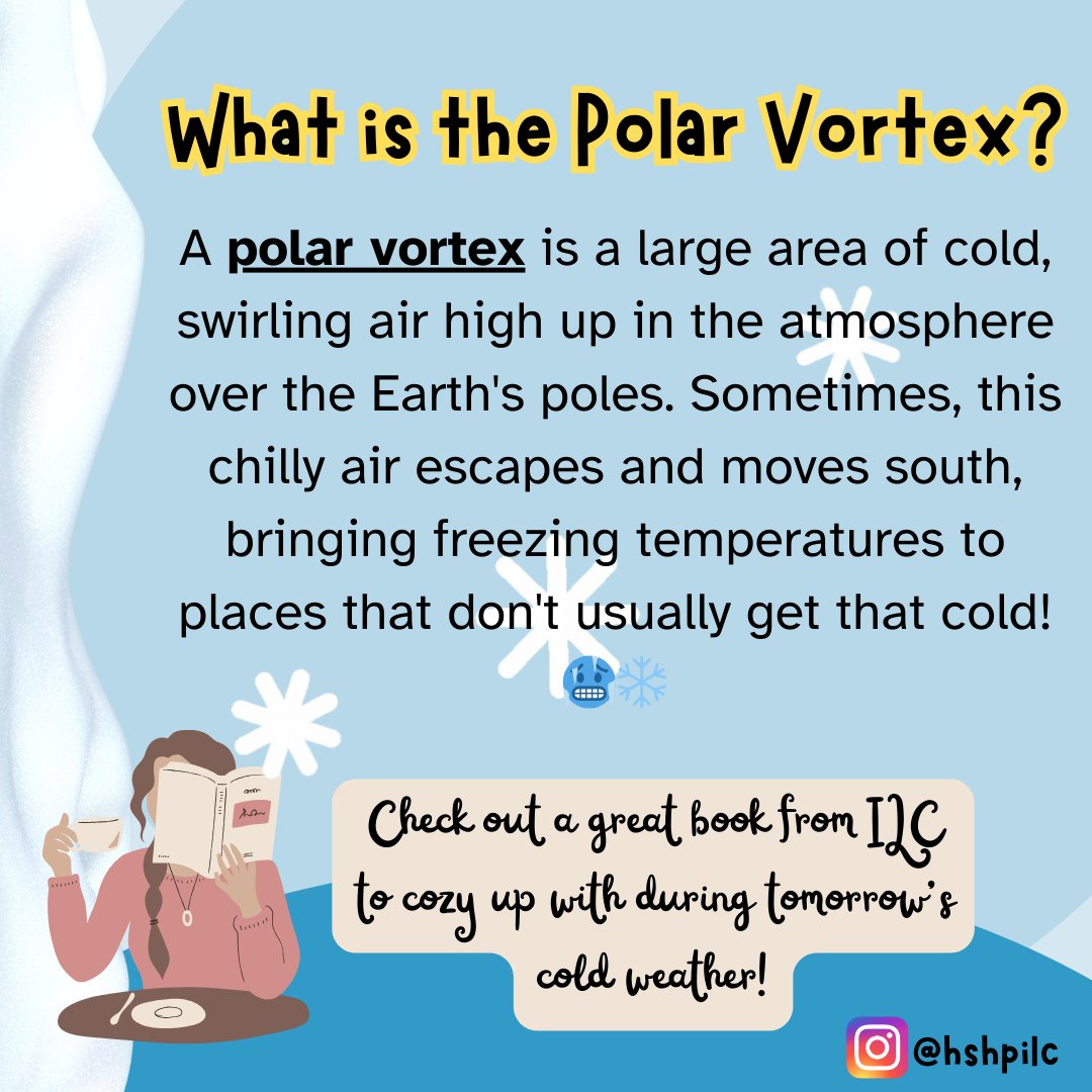 Wondering what a polar vortex is and why its affecting school?  Check out this quick explanation! It’s also the perfect time to cozy up with a good book. Stop by today to grab your next great read and stay warm tomorrow!  #PolarVortexReads  #hshpilc #hcisdlibraries