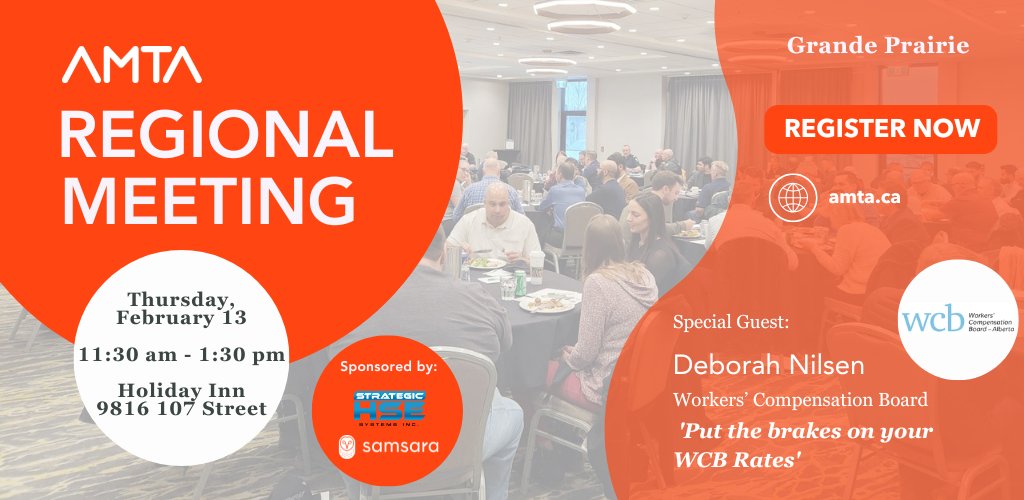 Register now and join us for AMTA’s Grande Prairie Regional meeting, taking place on February 13 at the Holiday Inn.

Feature topic:  'Put the brakes on your WCB Rates', from our special guest, Deborah Nilsen, WCB.

Register here: ow.ly/MLu150UHOnx