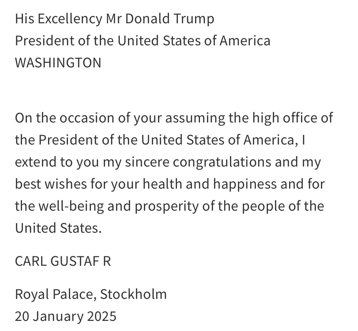 Gertsroyals's tweet image. King Carl Gustaf of Sweden sent a telegram to US President Donald Trump upon his inauguration today. 

The message is exactly the same as his telegram to President Biden at the start of his term (except 3 words were added).