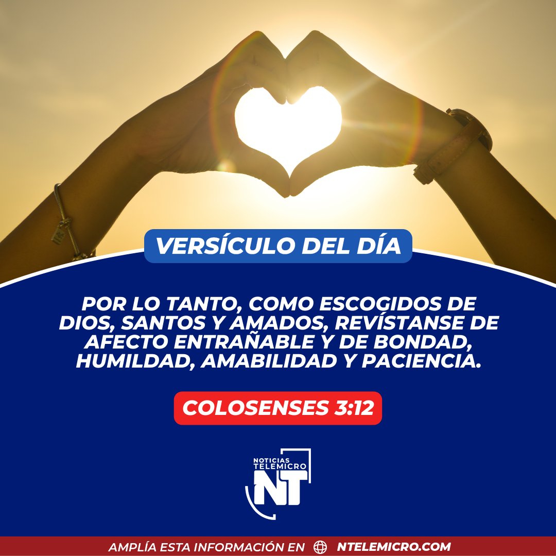 NTelemicro5's tweet photo. ¡Buenos días para todos, feliz jueves para todos¡
Por lo tanto, como escogidos de Dios, santos y amados, revístanse de afecto entrañable y de bondad, humildad, amabilidad y paciencia.
Colosenses 3:12
#Escogidos #Dios #Bondad #Amados #NTelemicro5 #PrimeraEmisiónNT5