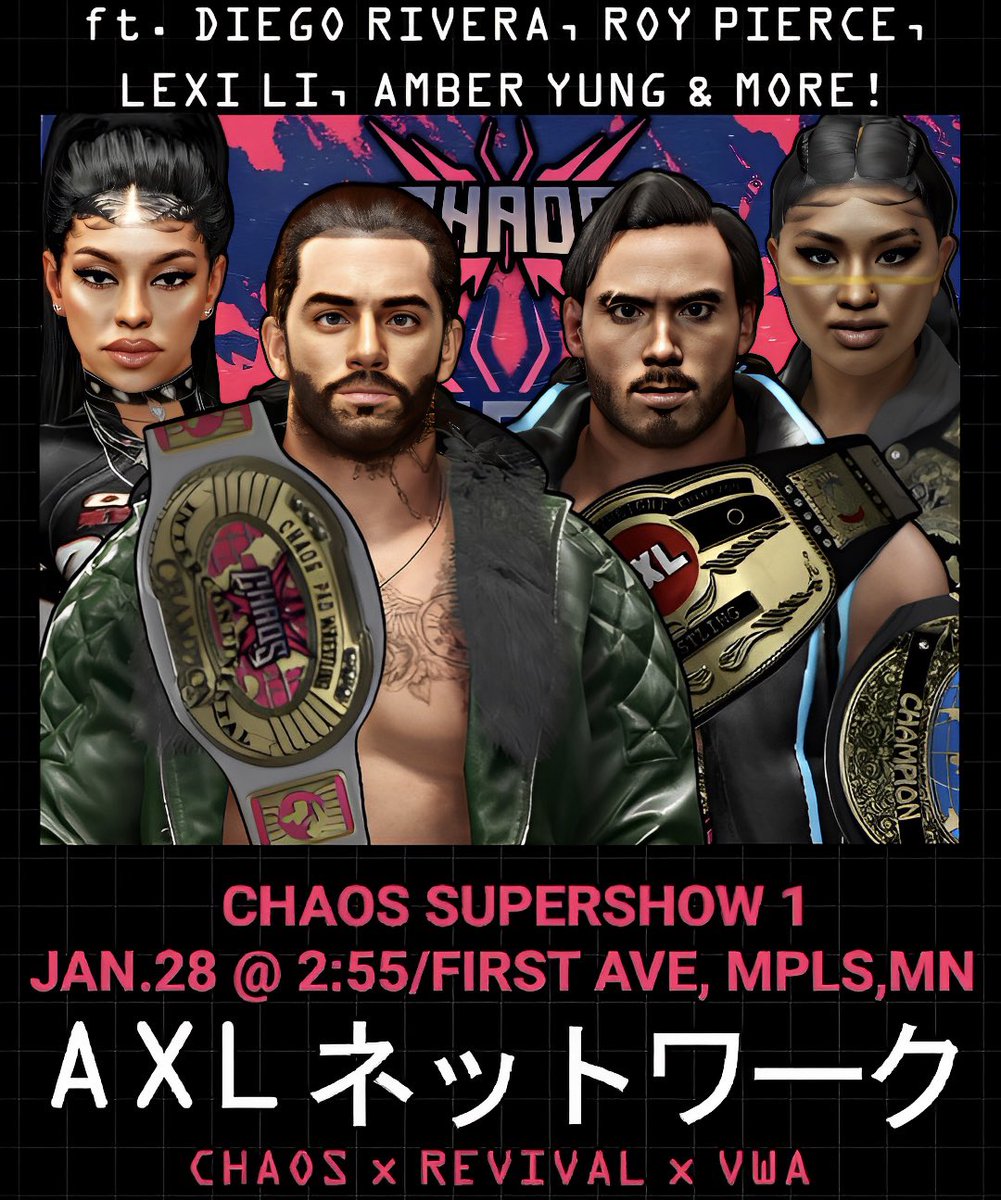 CHAOS SUPERSHOW VOL. 1
🗓️ JAN 28th @ 2:55 PM CT
📍MPLS, MN

ft. Diego Rivera, Roy Pierce, Lexi Li, Amber Yung &amp; More!

Matches will be announced soon,
stay tuned for more!