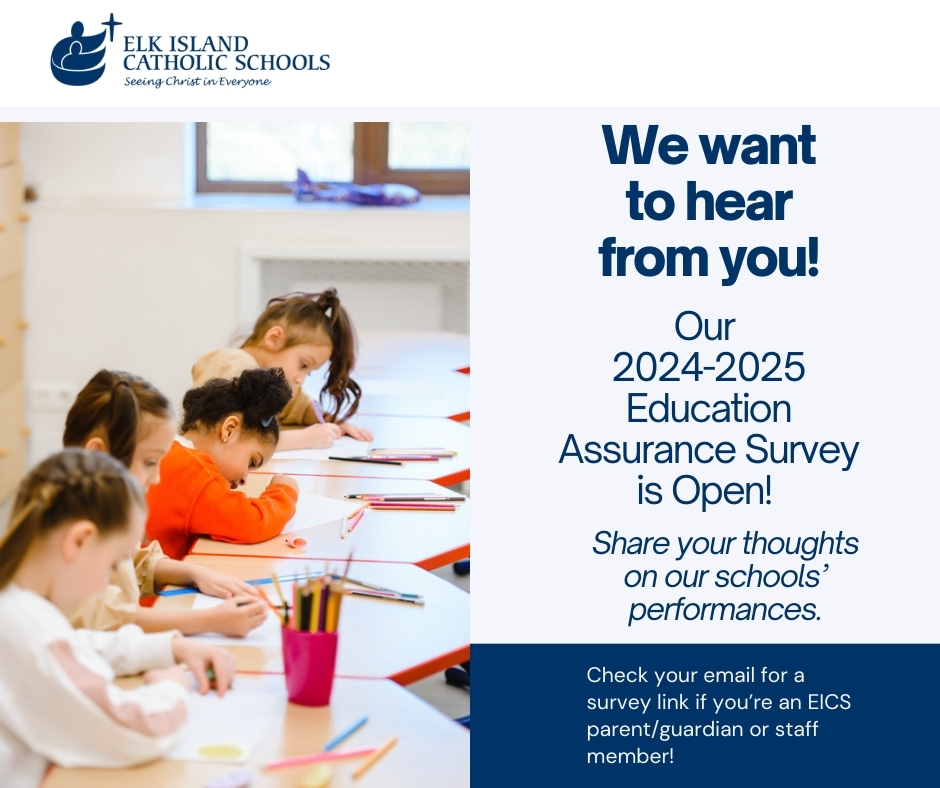 Our 2024-25 Education Assurance Survey is open! Share how well we’re meeting our mission to provide faith-integrated education. Parents/guardians and staff: Check your email for a link to the survey. 

More info: eics.ab.ca/about-us/media…

Thank you for your input! #eicscatholic