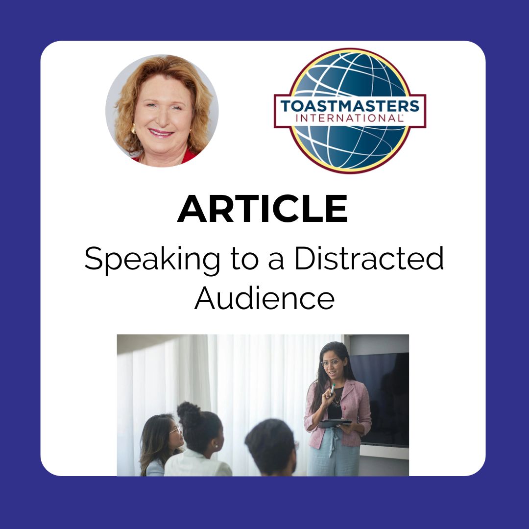 Distraction is here to stay.

So how can we capture the audience before they pick up their device?

Find out in my article "Speaking to a Distracted Audience" that was published in Toastmasters. toastmasters.org/magazine/magaz…