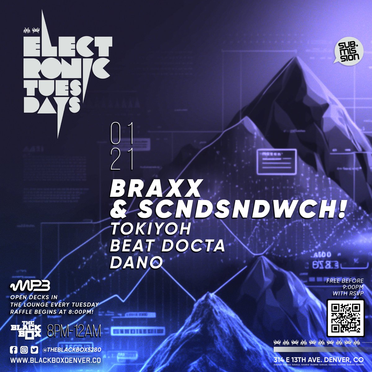 Sub.mission (@subdotmission) on Twitter photo This week at <a href="/TheBlackBox5280/">The Black Box</a>
--
01.21
Sub.mission Electronic Tuesdays:
<a href="/braxxmusic/">Braxx</a> & <a href="/ScndSndwch/">🥪SCND SNDWCH🥪</a>
Weekly DJ Battle:
<a href="/whoistokiyoh/">Tokiyoh</a> vs. <a href="/beatdoctamusic/">Beat Docta</a> vs. DANO
The Lounge:
Open Decks hosted by <a href="/mp3magofficial/">MP3 MAG</a>
--
bit.ly/ETuesdaysJan21 This week at <a href="/TheBlackBox5280/">The Black Box</a>
--
01.21
Sub.mission Electronic Tuesdays:
<a href="/braxxmusic/">Braxx</a> & <a href="/ScndSndwch/">🥪SCND SNDWCH🥪</a>
Weekly DJ Battle:
<a href="/whoistokiyoh/">Tokiyoh</a> vs. <a href="/beatdoctamusic/">Beat Docta</a> vs. DANO
The Lounge:
Open Decks hosted by <a href="/mp3magofficial/">MP3 MAG</a>
--
bit.ly/ETuesdaysJan21