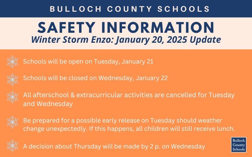 Bulloch County Schools will be open Tues. for normal schedule, but closed Wed. All afterschool &amp; extracurricular activities cancelled for both days. A decision about Thurs., will be made by 2 pm on Wed. Read more at bullochschools.org