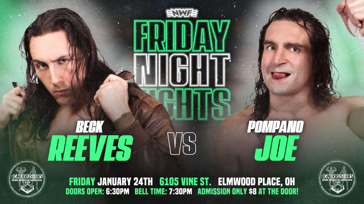 THIS FRIDAY NIGHT!

After the recent events that transpired between both these superstars last Saturday night, former NWF Champion, <a href="/pompanojoe/">Pompano Joe</a>, takes on 2-time NWF Unified Champion, <a href="/thebeckreeves/">Beck Reeves “Case Closed”</a>, THIS FRIDAY NIGHT at Bonekrushers!

🚪: 6:30 pm
🔔: 7:30 pm
$8 admission