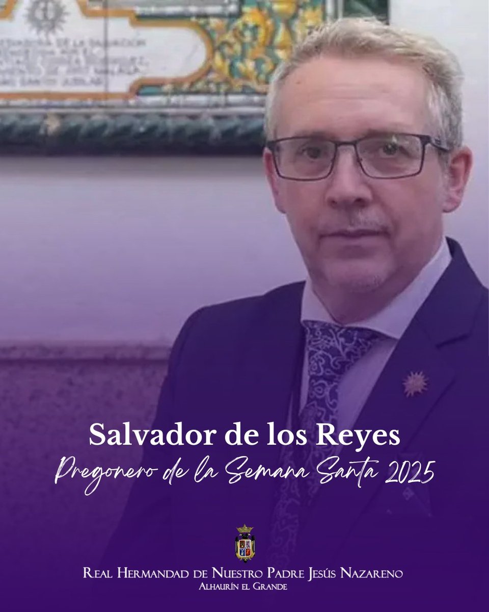 SALVADOR DE LOS REYES, PREGONERO DE LA SEMANA SANTA 2025

El prestigioso diseñador y cofrade malagueño, D. Salvador de los Reyes Rueda pregonará nuestra Semana Santa el 28 de marzo, siendo el Trigésimo Tercer Pregón que realiza nuestra Hermandad desde el año 1991.
<a href="/SDelosReyesR/">SalvadorDelosReyes</a>