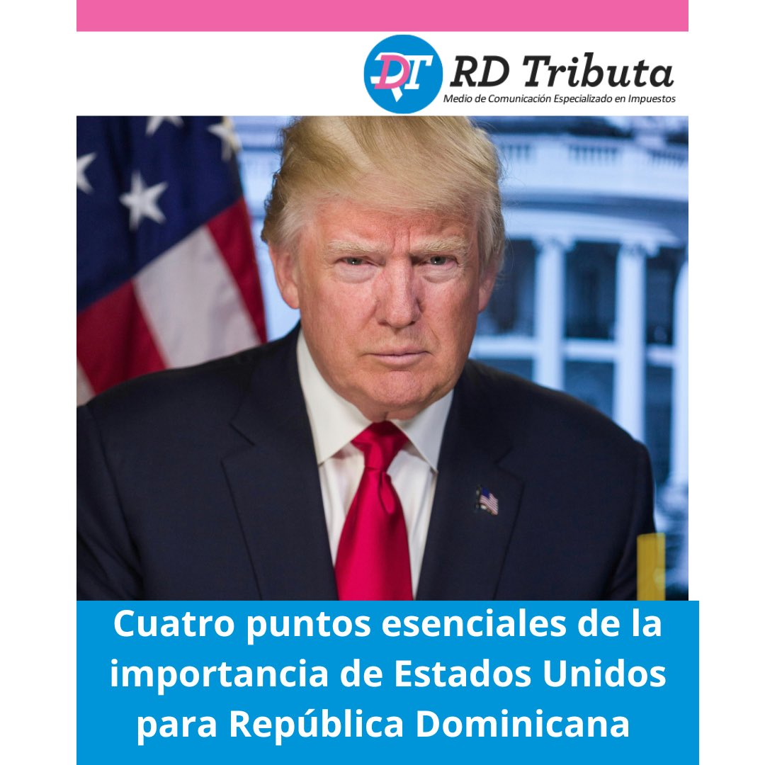 rdtributa2's tweet photo. A propósito de la juramentación de Donald Trump, como el presidente número 47 de los Estados Unidos, RD Tributa presenta cuatro puntos esenciales sobre la importancia que tiene la estabilidad política y económica de esa potencia para la República Dominicana. #EEUU #DonaldTrump https://t.co/ZRnsgncf3c