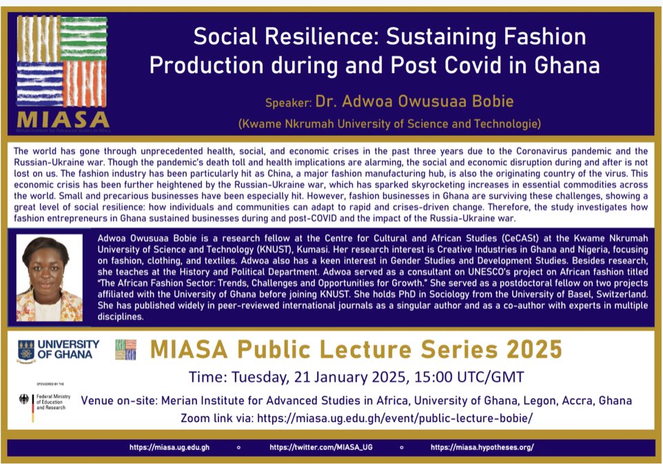 Merian Institute for Advanced Studies in Africa (@miasa_ug) on Twitter photo Join us tomorrow TUESDAY 21 January 2025 at 3:00 on UTC for This yesrâs first MIASA Public lecture <a href="/UnivofGh/">University of Ghana</a> on âSocial #Resilience: #Sustaining #FashionProduction during and #PostCovid in #Ghanaâ with Adwoa Bobie <a href="/KNUSTGH/">Kwame Nkrumah University of Science and Technology</a>
Zoom Link via: miasa.ug.edu.gh/event/public-l⊠Join us tomorrow TUESDAY 21 January 2025 at 3:00 on UTC for This yesrâs first MIASA Public lecture <a href="/UnivofGh/">University of Ghana</a> on âSocial #Resilience: #Sustaining #FashionProduction during and #PostCovid in #Ghanaâ with Adwoa Bobie <a href="/KNUSTGH/">Kwame Nkrumah University of Science and Technology</a>
Zoom Link via: miasa.ug.edu.gh/event/public-lâŠ
