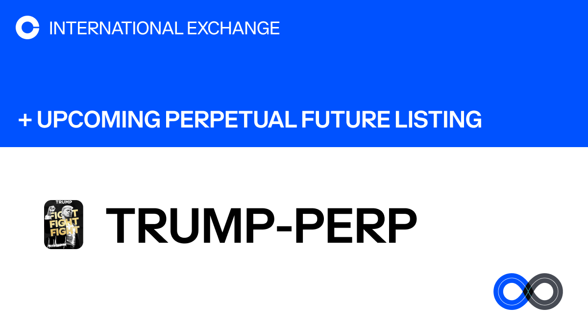 We will add support for OFFICIAL TRUMP perpetual futures on Coinbase  International Exchange and Coinbase Advanced. The opening of our TRUMP-PERP  market will begin on or after 11:30pm UTC 20 JAN 2025. $