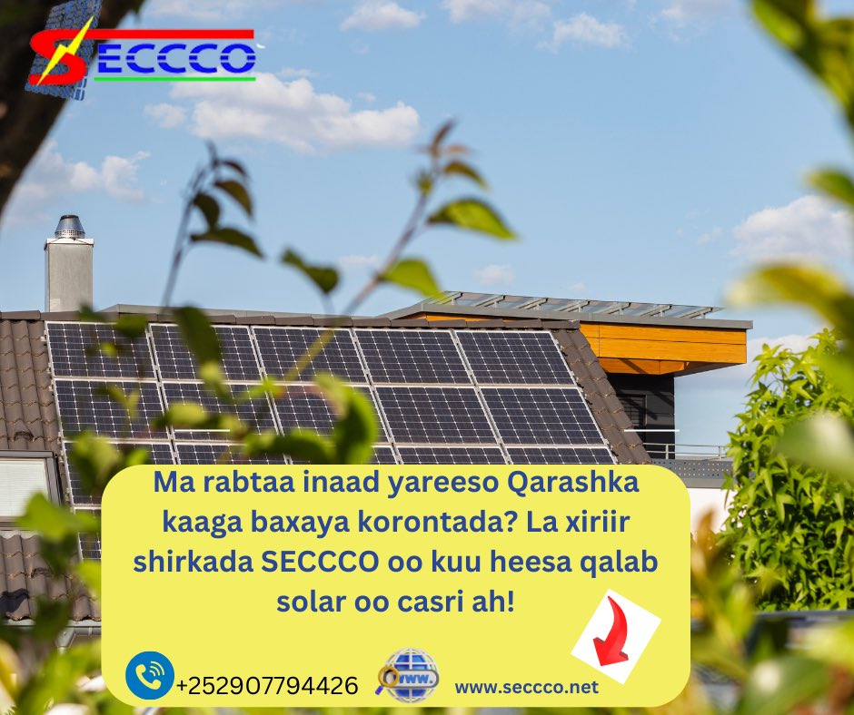 Dad badan ayaa ka cabanaya korontada qaaliga ah , hadaba shirkada #SECCCO ayaa diyaar u ah in ee kula shaqeeso si aad u heshid xal ku qanciya. Nala soo xiriir xili kasta. #SustainableFuture