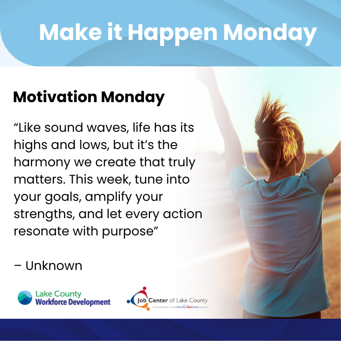 LakeCountyJobs's tweet photo. Hello Job Seekers!!
Need a little Monday Motivation to help you start your job search this week? We know you can "Make it Happen"!
Get inspired with the quote below on this Monday!
#monday #motivation #goals #jobcenter #jclc https://t.co/7mxiu4G5fK