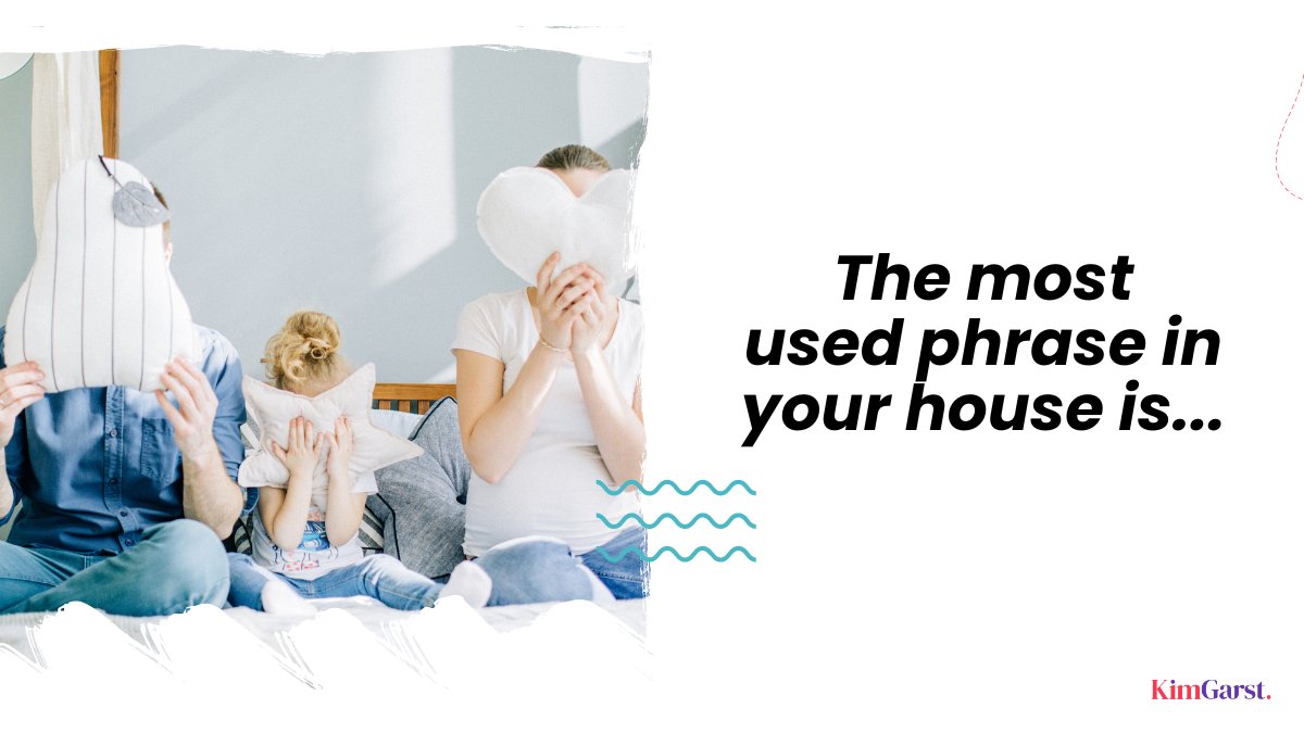 Think about this one for a second...what do you think is said most often in your home? For us, I think it's "thank you". Weird but true.