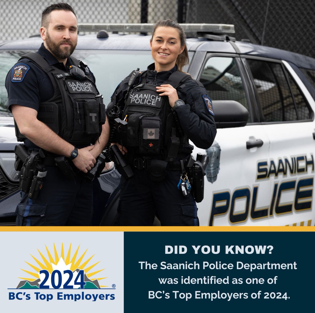 The Saanich Police Department has been identified as one of BC’s Top Employers of 2024. Want to know why? See for yourself and apply today! 

Visit JoinSPD.ca to learn more.