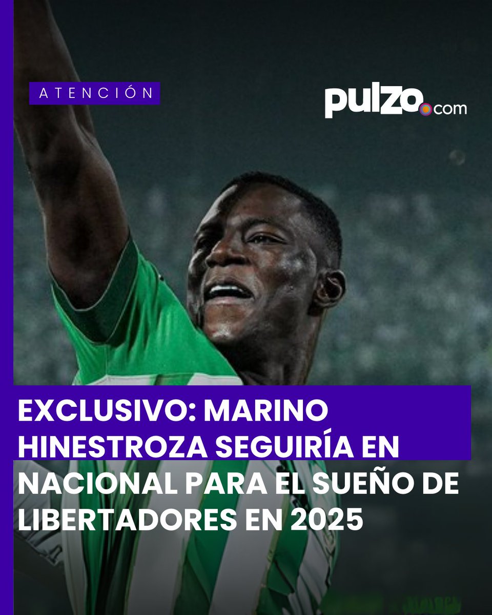 #ATENCIÓN | Exclusivo: Marino Hinestroza seguiría en Nacional para el sueño de Libertadores en 2025.
pulzo.com/deportes/marin…