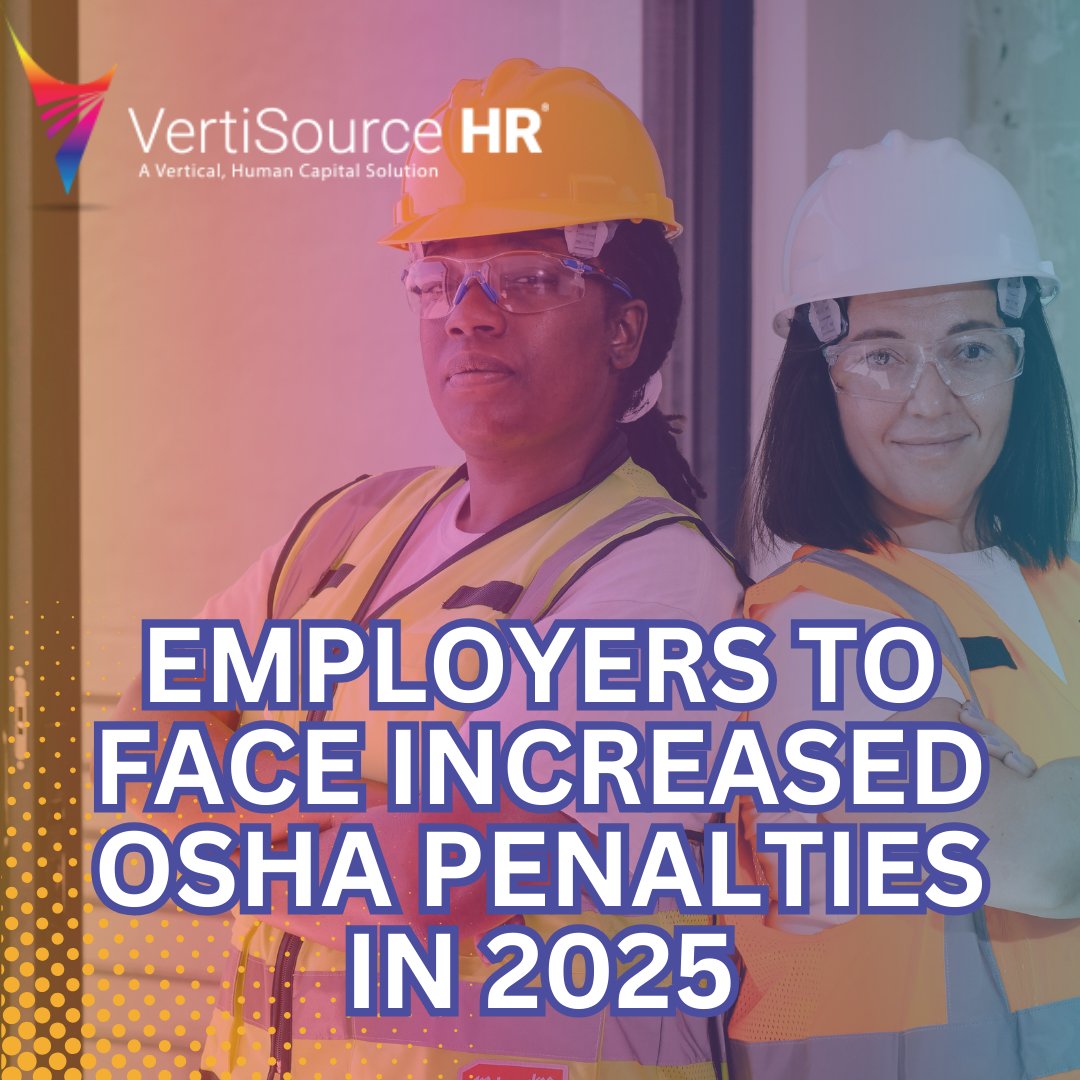 vertisourcehr's tweet photo. The U.S. Department of Labor has announced higher penalties for workplace safety violations in 2025, reflecting annual adjustments to OSHA’s maximum civil penalties. https://t.co/wKUn8McSrM #VertiSourceHR #HRNews #humanresources https://t.co/wuSTmTCnz1