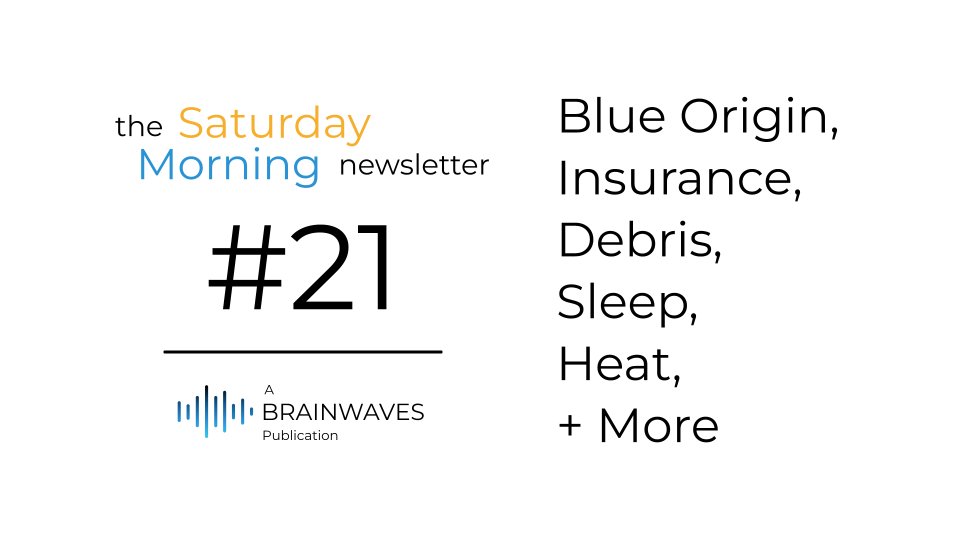 brainwavesdotme's tweet image. The Saturday Morning Newsletter #21: Blue Origin, Insurance, Debris, Sleep, Heat, and More

Read Now: brainwaves.me 

#blueorigin #insurance #debris #sleep #heat