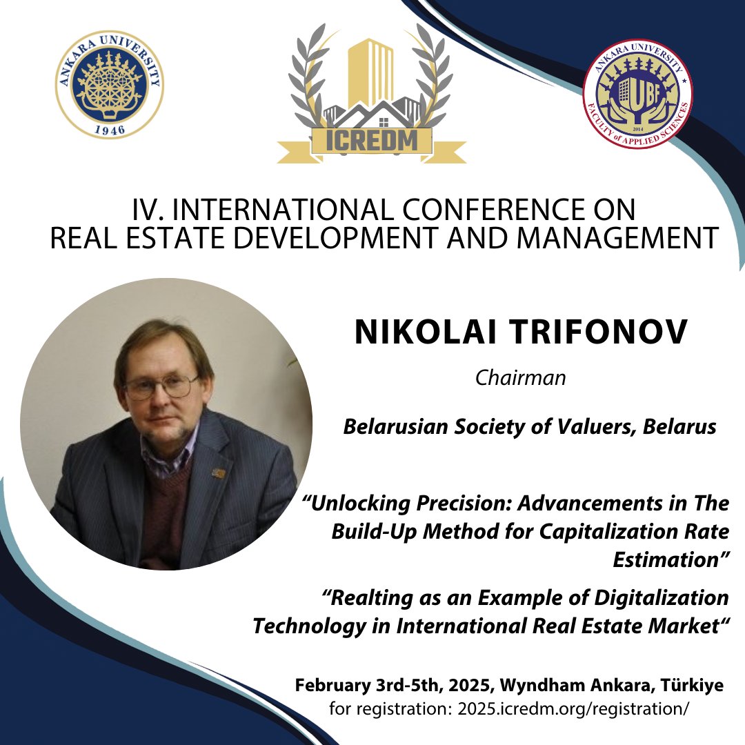 Mr. Nikolai TRIFONOV will attend the ICREDM 2025 - 4th International Conference on Real Estate Development and Management as a presenter.
Sayın Nikolai TRIFONOV, ICREDM 2025-4. Uluslararası Gayrimenkul Geliştirme ve Yönetimi Konferansı'na konuşmacı olarak katılacaktır. <a href="/AnkaraUni/">Ankara Üniversitesi</a>