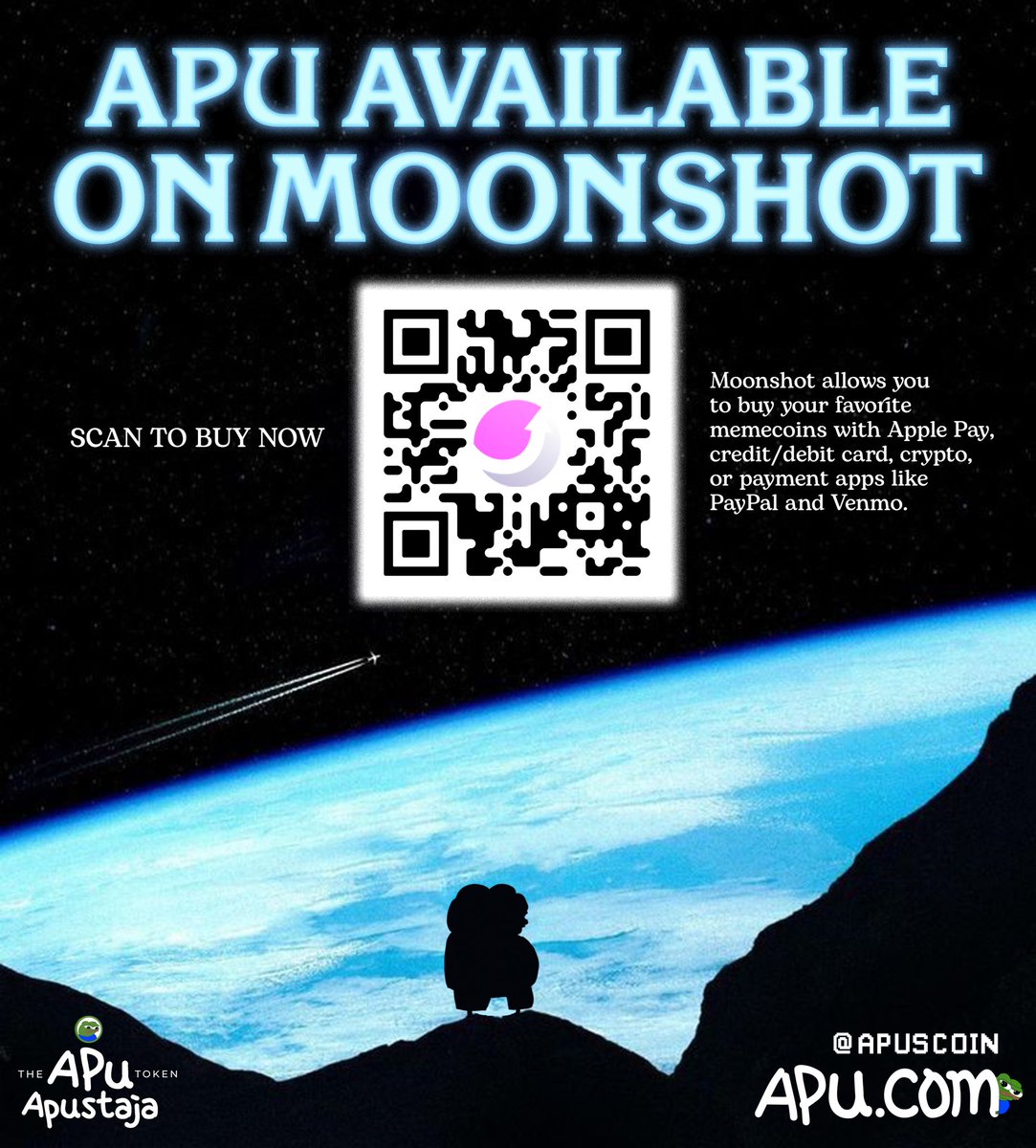 Henlo Frens 🐸

Reminder: $APU is available on @Moonshot! 🚀🌙

Buy $APU directly with:
• Apple Pay
• Credit/Debit
• Crypto
• PayPal/Venmo

Scan the QR code &amp; download Moonshot to get started!