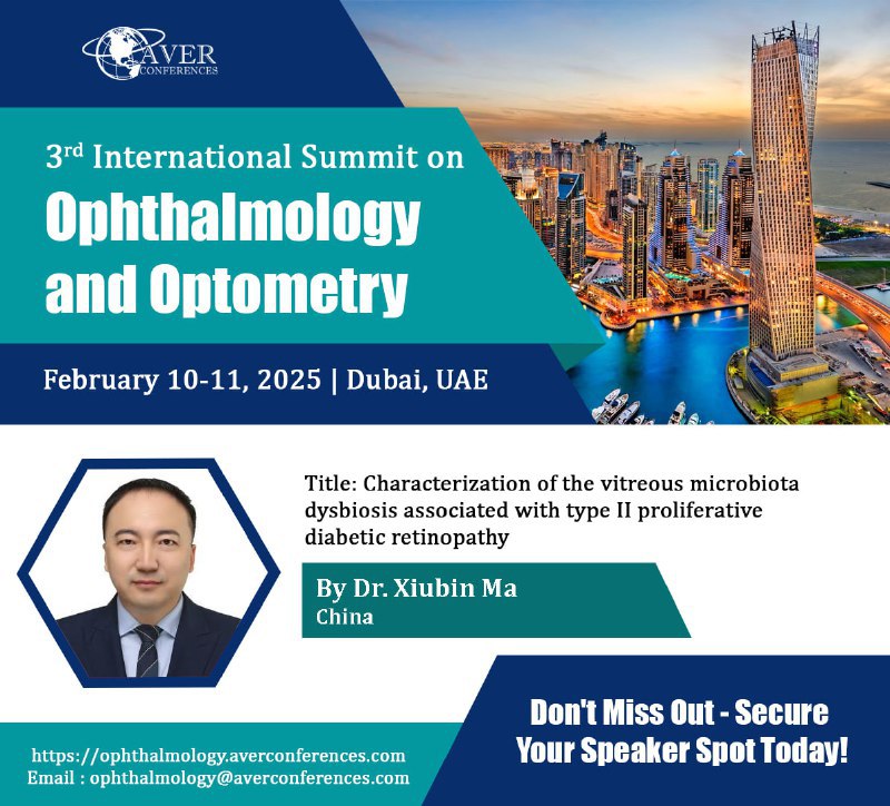 3rd International Summit on #Ophthalmology and #Optometry, scheduled for February 10-11, 2025, in #Dubai, #UAE
#Network with professionals from around the globe.

Register: ophthalmology.averconferences.com
ophthalmology@averconferences.com

#dryeye #eyespecialists #microspherophakia