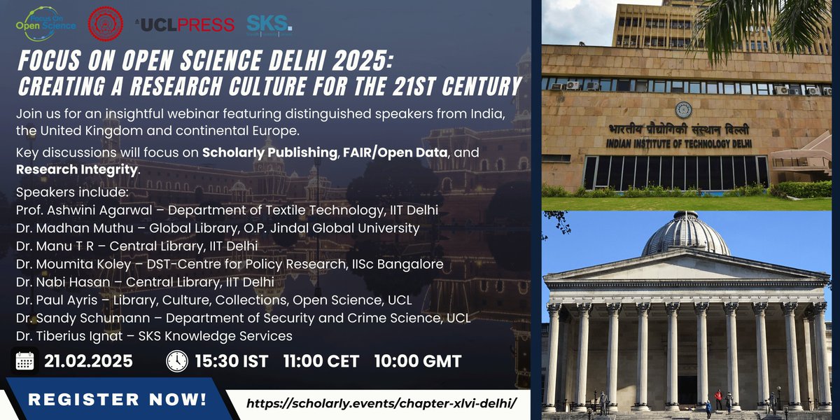 UCL, IIT Delhi, &amp; SKS present the 46th webinar in the series Focus on Open Science. Taking place on 21 February 2025 at 10.00 GMT, the session is entitled 'Creating a Research Culture for the 21st century'. Programme &amp; Registration (FREE) are at 
scholarly.events/chapter-xlvi-d…