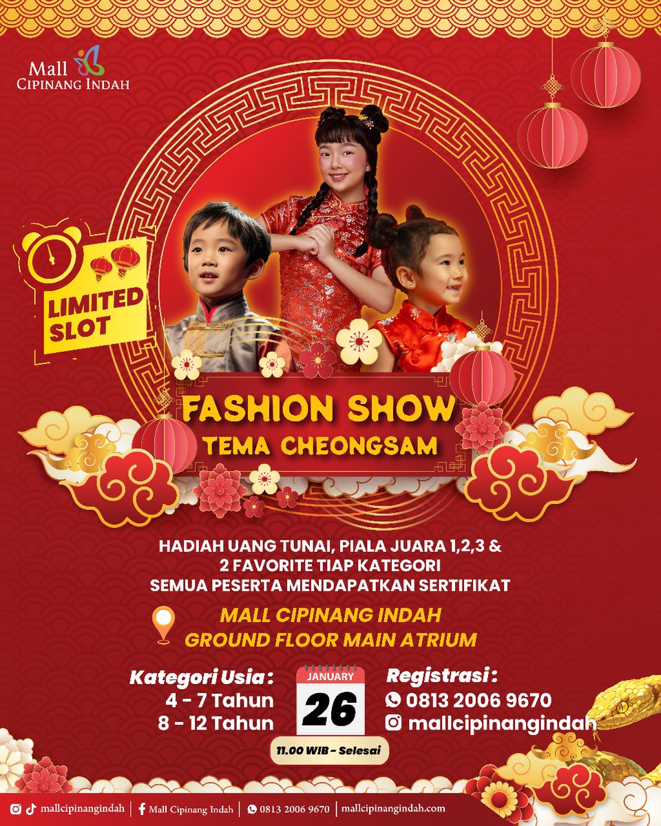 Daftarkan si kecil di Fashion Show Cheongsam di Mall Cipinang Indah! 🌸 Hadiah seru &amp; pengalaman tak terlupakan menanti! 🎊

🗓️ 26 Jan 2025, 11:00 WIB
🏆 Hadiah: Uang tunai, piala, goodie bag, sertifikat
HTM: Rp 75.000
📲 DM: @mallcipinangindah
WA: 0813-2006-9670