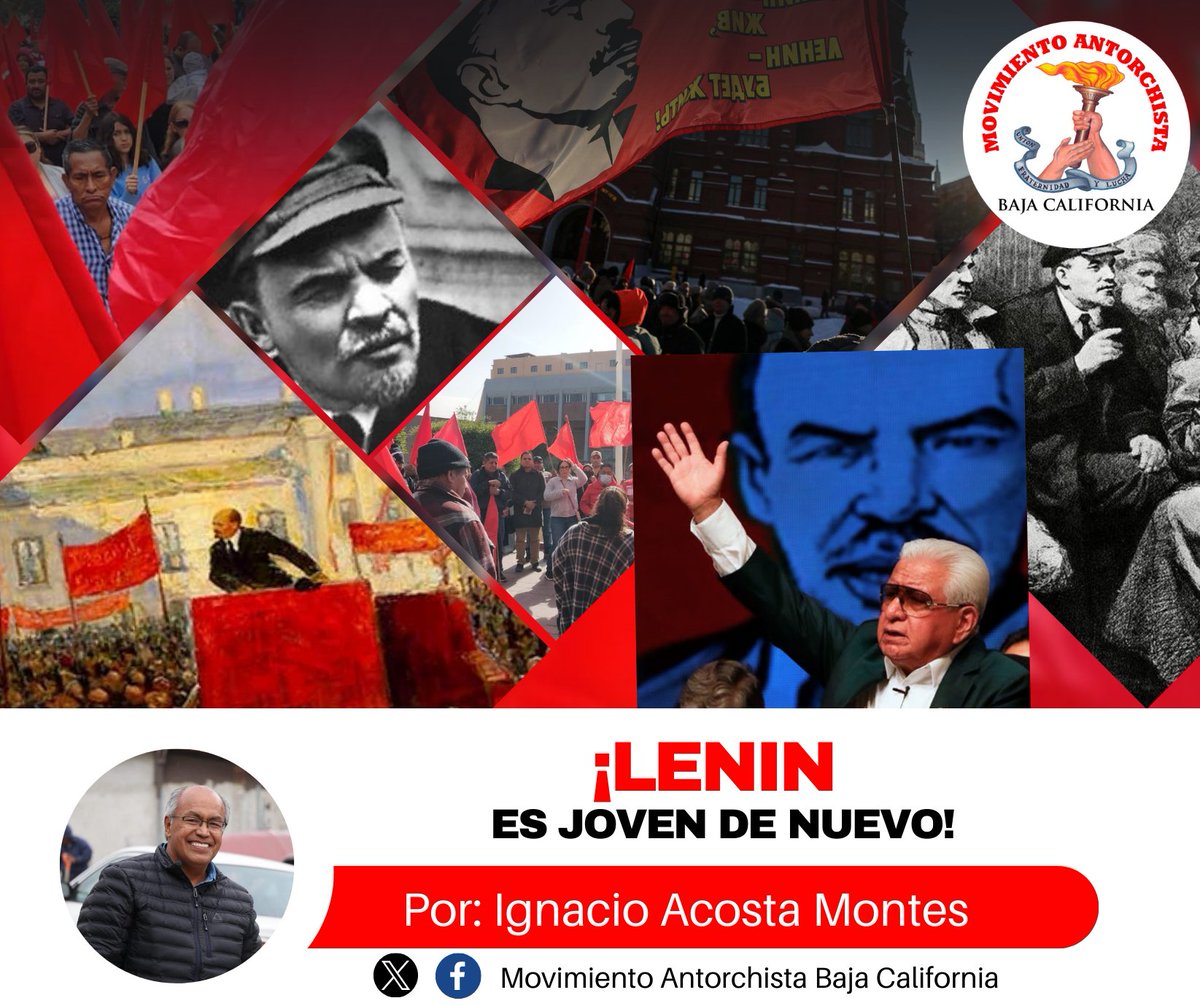 AntorchaBajaC's tweet photo. Te compartimos el artículo de nuestro dirigente estatal 
¡LENIN ES JOVEN DE NUEVO!
@ignacioambc  Ignacio Acosta Montes
Dirigente de Antorcha en BC
https://t.co/td8f0EE8PV https://t.co/H4TdpLu96K