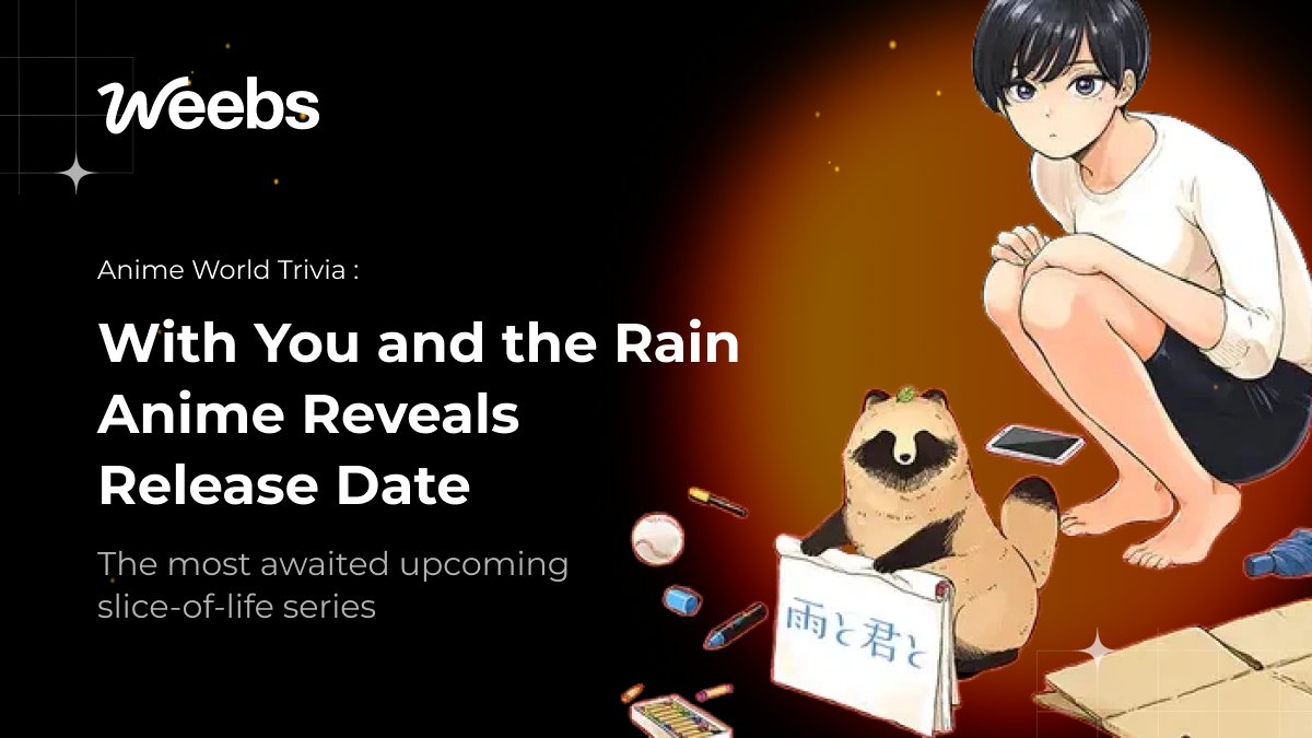 Save the date, anime lovers! The much-anticipated series With You and the Rain is officially premiering in July 2025. 


This heartwarming and atmospheric anime promises to be a highlight of the summer season. Want to connect even more with your favorite anime creators and