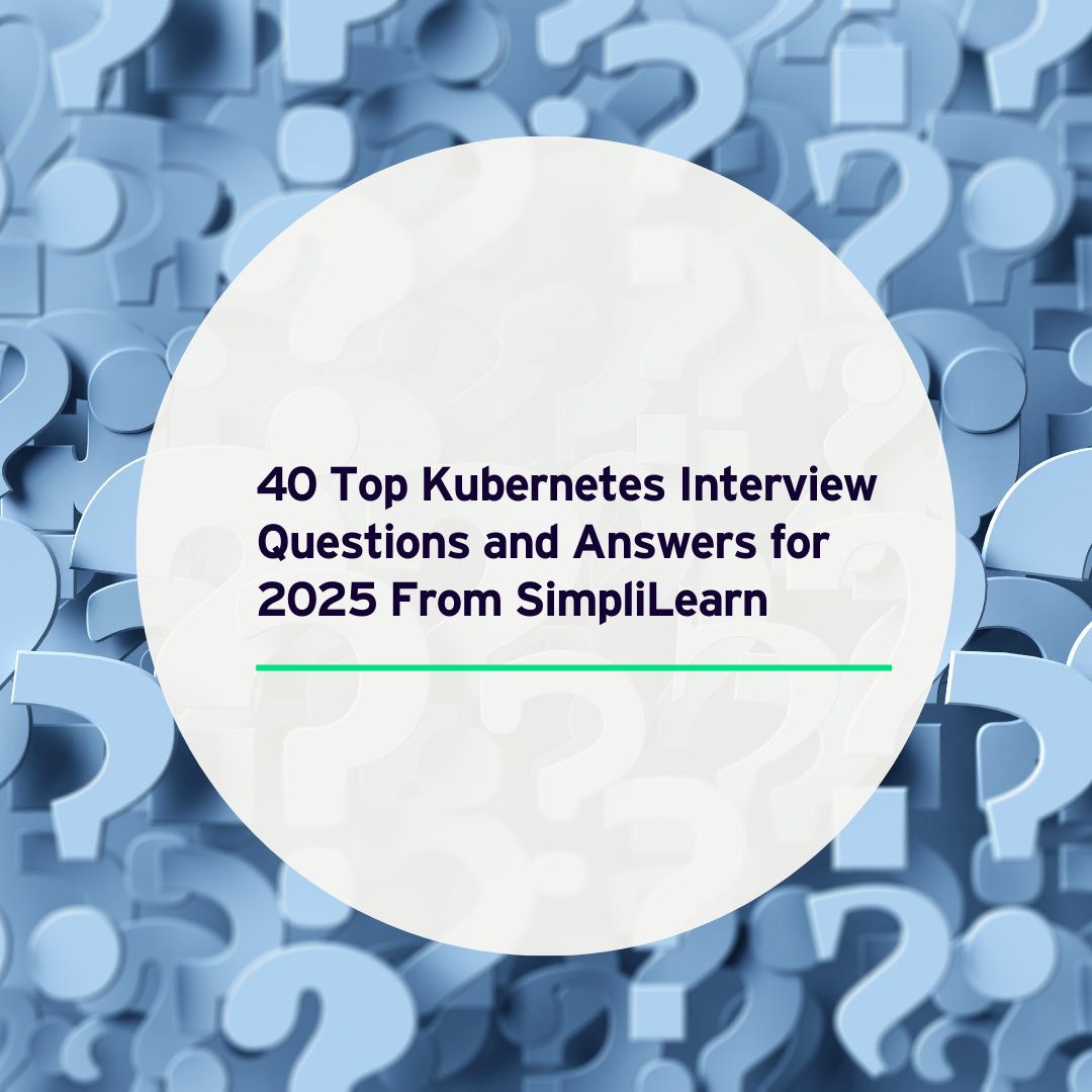 VertexSolutions's tweet image. 40 Top Kubernetes Interview Questions and Answers for 2025 From SimpliLearn.
simplilearn.com/tutorials/kube…