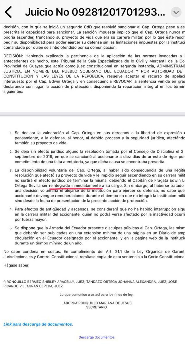 EdwinOrtegaS's tweet photo. Después de 9 largos años de lucha y luego del paso de 3 gobiernos, al fin he logrado ver la luz de la justicia. 

Tres jueces valientes y honorables de la sala especializada de lo civil y mercantil de la provincia del Guayas han fallado a mi favor luego de que desde mayo del 2016 hasta mayo del 2017 (último año de gobierno de la nefasta, corrupta y abusiva revolución ciudadana) acumulé dos consejos de disciplina y más de 21 procesos disciplinarios por haberle respondido en aquella época un correo electrónico al ex Presidente Rafael Correa. 

Este fallo deviene luego de haber agotado todos los recursos en la vía administrativa - constitucional, producto de la cual la Corte Constitucional sentencia en el 2023 que fueron vulnerados mis derechos en la acción de protección que presenté en el 2017.

Se ha ratificado mi inocencia y se ha dispuesto mi RETORNO A LA ARMADA DEL ECUADOR.

Agradezco desde ya al señor Ministro de Defensa Giancarlo Loffredo para que se cumplan los mecanismos de mi reintegro apegados a derecho y que se ejecute la sentencia en su totalidad de manera ágil y eficaz. 

Al señor Jefe del Comando Conjunto y Mando Naval para que se actúe en forma transparente y apegados a lo que señala el fallo, considerando que mi carrera fue como la de cualquier militar entregado en cuerpo y alma y vocación a su Institución y que se vio truncada abruptamente.

Quiero desde ya conminar al gobierno del señor presidente Daniel Noboa, quien a diario ha sido blanco de ataques por parte de las mafias y a quienes ha enfrentado con aplomo y valentía, vele para que los rezagos nefastos del prófugo de la justicia, ex presidente Rafael Correa y sus ex funcionarios Ricardo Patiño y Alexis Mera, no vuelvan nunca más a influir dentro de Fuerzas Armadas, sea por influjo psíquico sea persuadiendo a elementos débiles de mente y espíritu para convertirlas en cuadros al estilo narco chavista del cartel de los soles.

Hoy más que nunca señor presidente Daniel Noboa debemos estar vigilantes para que en este periodo electoral no sean politizadas las Fuerzas Armadas ni influidas por las mafias de lo que usted ha denominado el Viejo Ecuador. Recuerde usted que muchos de los que legalizaron mi persecución hoy son oficiales de mayor rango y fueron parte del círculo cercano a la revolución ciudadana. Algunos fueron expuestos y denunciados por mi persona durante estos 9 años de lucha.

Espero de ❤️ pronto vestir el sagrado uniforme y dedicarme a las actividades propias para los cuales fui formado y nunca más el brazo político correista ni poderes subrepticios sean esa mano invisible que atente contra los cimientos de honor, lealtad y disciplina de nuestras gloriosas Fuerzas Armadas.

Agradezco a Dios; a mi abogado el doctor Fernando Flores; a mi familia, quienes han sufrido en carne propia la persecución y violencia de mi caso y que tuvieron que migrar de manera forzosa; a mi madre y hermanos que siempre tuvieron fe en mi causa; a mis amigos quienes se alejaron por temor a represalias y en especial, a todos aquellos soldados y policías que siempre vieron en mi lucha, una lucha honorable que demostró que nunca un uniformado debe claudicar ante sus principios y valores.

Gracias ecuatorianos por creer en mi causa, nunca más Fuerzas Armadas serviles al poder correista, nunca más soldados al servicio de protervos intereses, nunca más abuso de poder ni de autoridad en contra de quienes defendieron, inclusive con el sacrificio de su carrera y de su vida, los más sagrados principios de la vida castrense.

Agradecimiento especial a mi abuela materna, doña Fanny Abad de Sevilla, quien partió el 30 de diciembre pasado, y hasta el último día soñó en verme nuevamente portar el sagrado informe. Hoy desde el cielo será testigo de aquello.

@DefensaEc @MinInteriorEc @FFAAECUADOR @armada_ecuador @EjercitoECU @FuerzaAereaEc @DanielNoboaOk @MashiRafael @RicardoPatinoEC @CorteConstEcu @CorteNacional @mromerorivera @Cascabelito09 @EcuavisaInforma @teleamazonasec @tctelevision