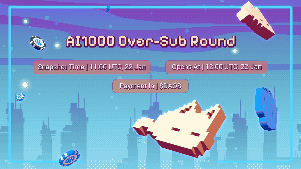 📣 AI1000 Over-Sub Round Begins Soon!

📌 Snapshot: 11:00 UTC, 22 Jan
📌 Start: 12:00 UTC, 22 Jan
📌 Payment in: $DAOS

Snapshot will be taken precisely, just once and only once. Focus and act quickly!

Need supports?
Our admins are here for you: t.me/meowdao_channel